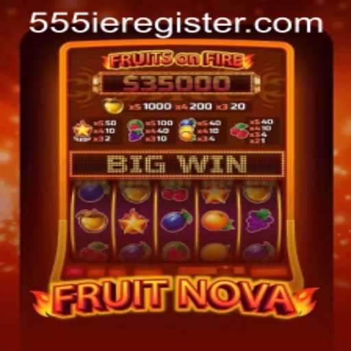 FruitNova: The Evolution of Interactive Gaming with 555ie